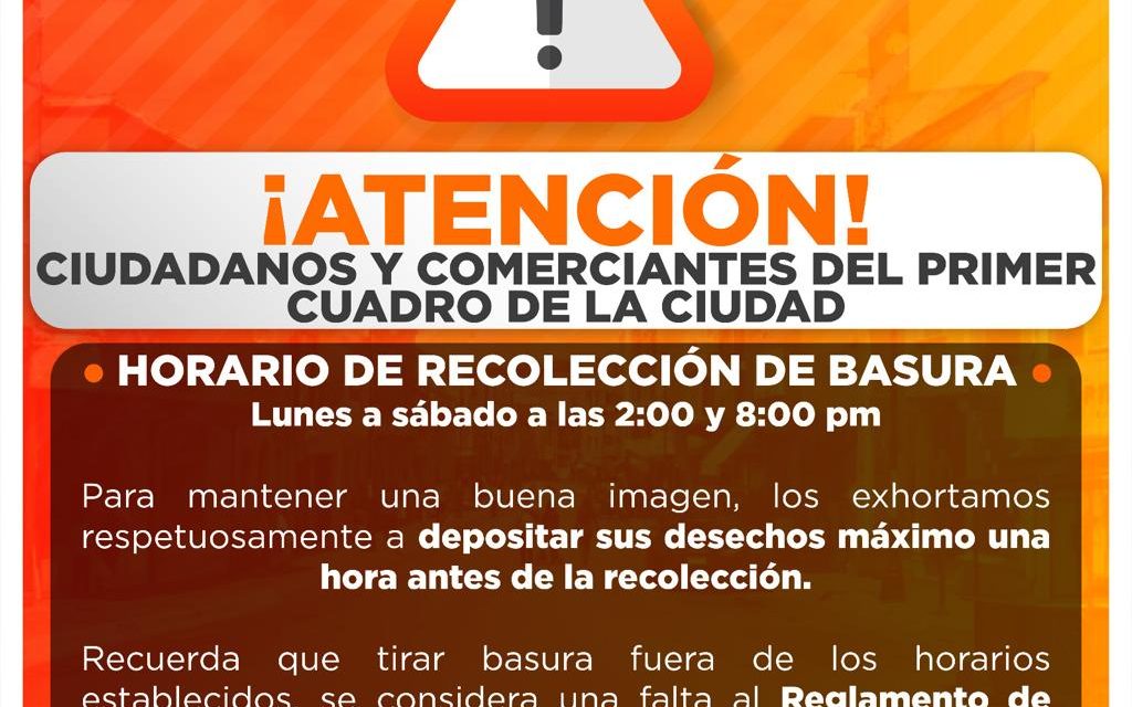 Gobierno de Parral informa el horario de recolección de basura en el primer cuadro de la ciudad