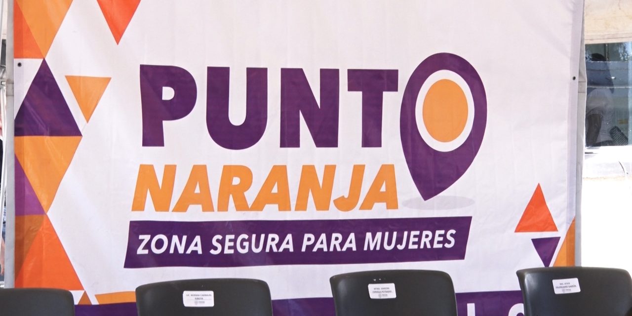 Debe Gobierno Estatal implementar Puntos Naranjas en municipios del Noroeste del Estado