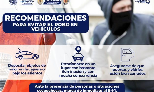 Pide Policía Municipal seguir recomendaciones para evitar atracos en autos
