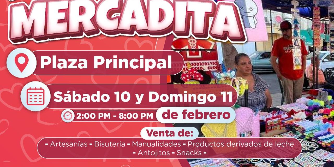 Regresa La Mercadita este fin de semana en la Plaza Principal