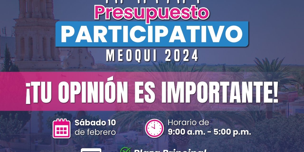 Invitan en Meoqui a votar por proyectos del Presupuesto Participativo 2024