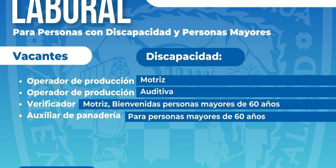 Anuncian vacantes laborales para personas mayores y con discapacidad