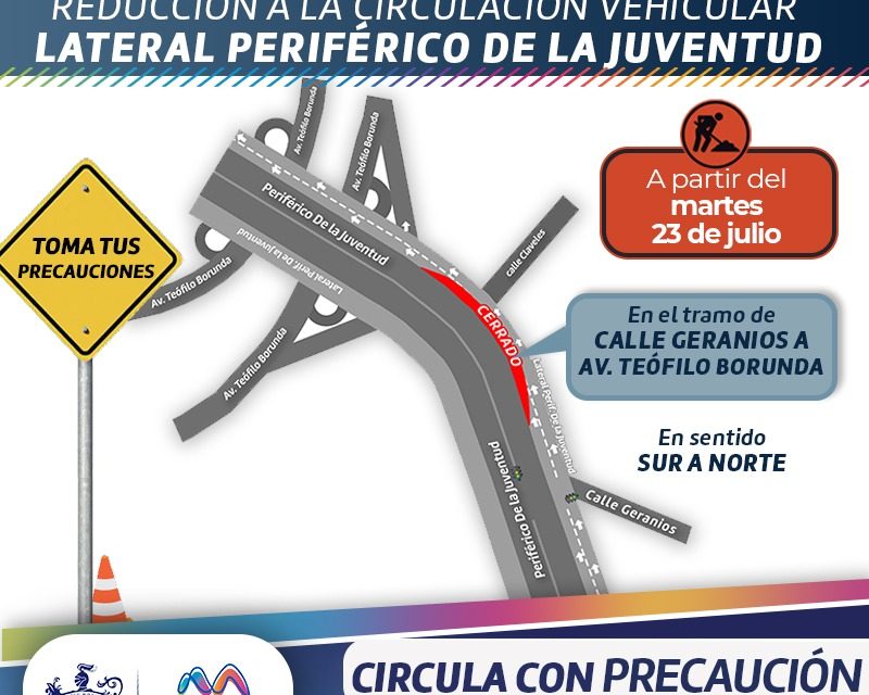 Reducirán a un carril en sentido sur a norte, lateral periférico de la Juventud