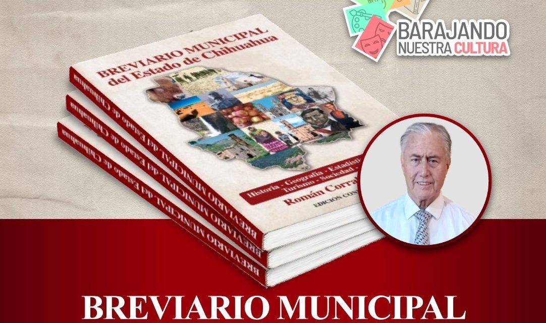 Presentarán en el CMA el libro «Breviario Municipal del Estado de Chihuahua”