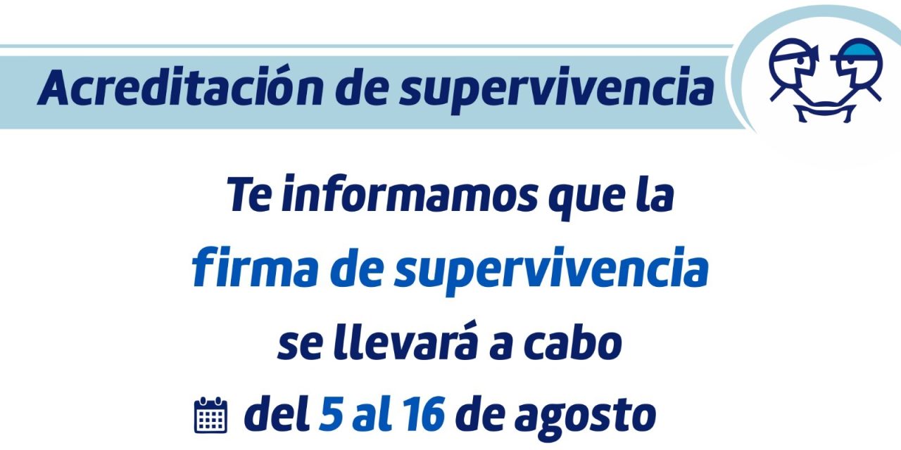 En agosto acude a tu acreditación de supervivencia