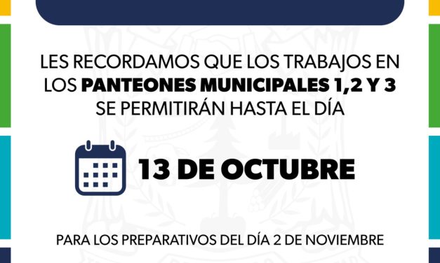 13 de octubre fecha límite para reparaciones de tumbas en panteones  