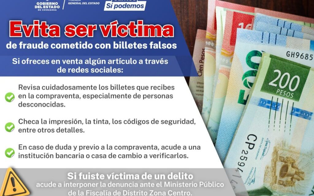 Alerta Fiscalía por fraudes cometidos en pagos con billetes falsos en Delicias