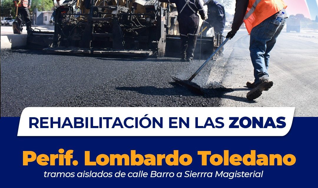 Continúan trabajos de recarpeteo en el periférico Lombardo Toledano y R. Almada