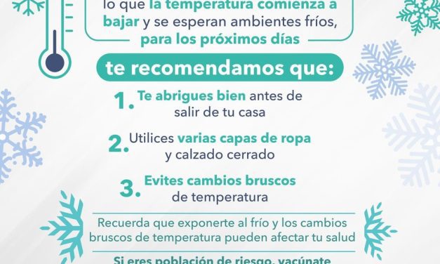 Llama Secretaría de Salud a protegerse ante el descenso de temperaturas en la entidad