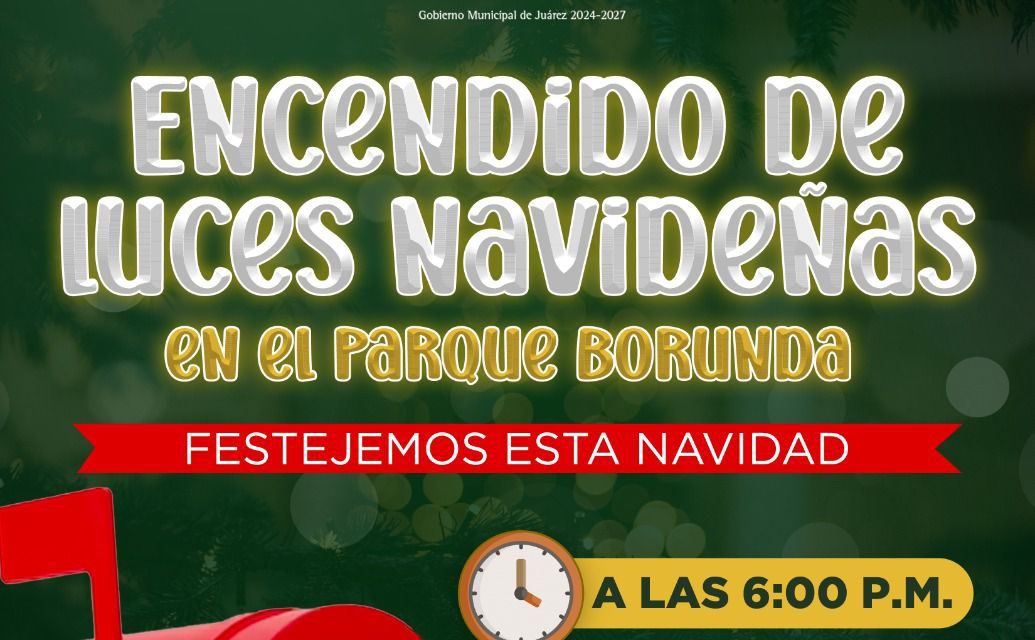 Invitan hoy al encendido de luces navideñas en el Parque Borunda