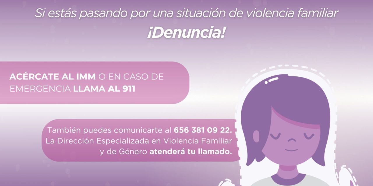 Promueve IMM denunciar violencia familiar en fiestas decembrinas