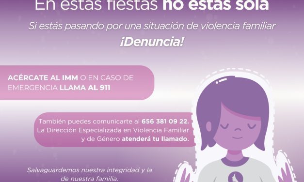 Promueve IMM denunciar violencia familiar en fiestas decembrinas