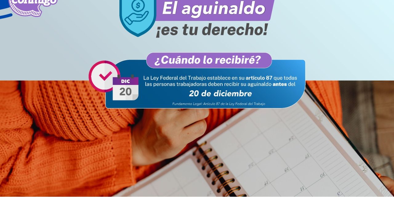 Invita Secretaría del Trabajo a asesorarse ante próximo pago de aguinaldo