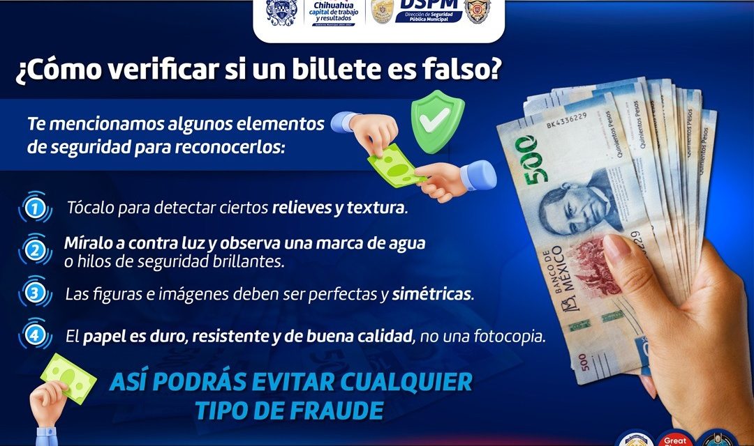 Pide Policía Cibernética del Municipio tomar precauciones por billetes falsos