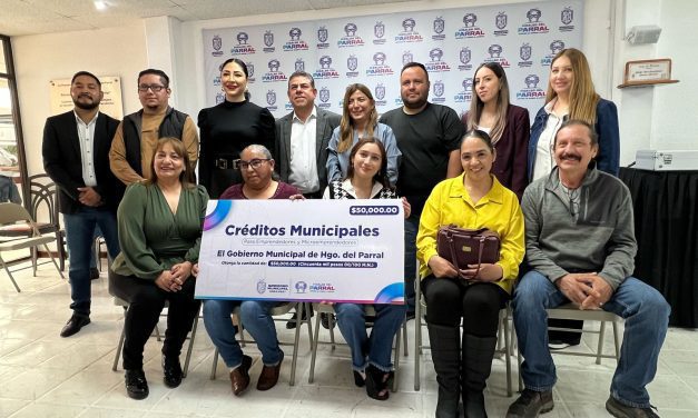 Realiza el Gobierno de Parral la entrega de la tercera entrega de los Créditos Municipales
