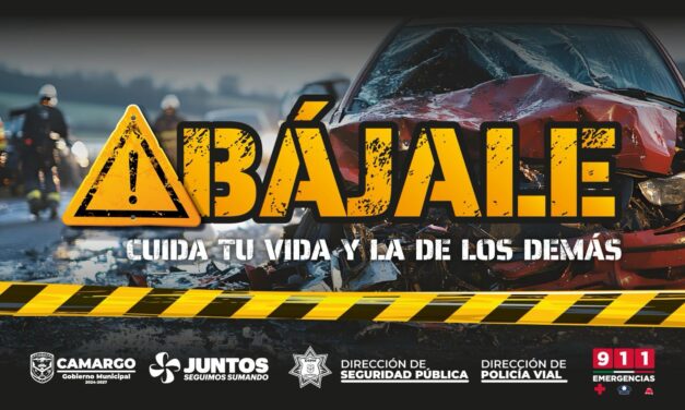 Lanzan campaña “BÁJALE, cuida tu vida y la de los demás” en Camargo