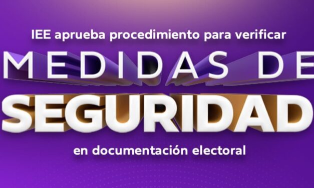 IEE aprueba procedimiento para verificar medidas de seguridad en documentación electoral