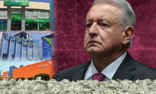 El de AMLO fue el sexenio del bienestar… para los bancos acusados de lavado