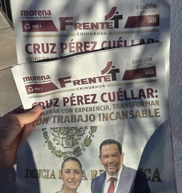 PRI Chihuahua denuncia a Cruz Pérez Cuéllar y a Morena por propaganda ilegal y actos anticipados de campaña